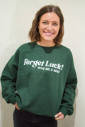 Forget Luck! Graphic Sweater