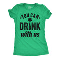 You Can Drink with Us Women's T Shirt
