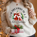 I'm Dreaming of A White Christmas Sweatshirt Tee