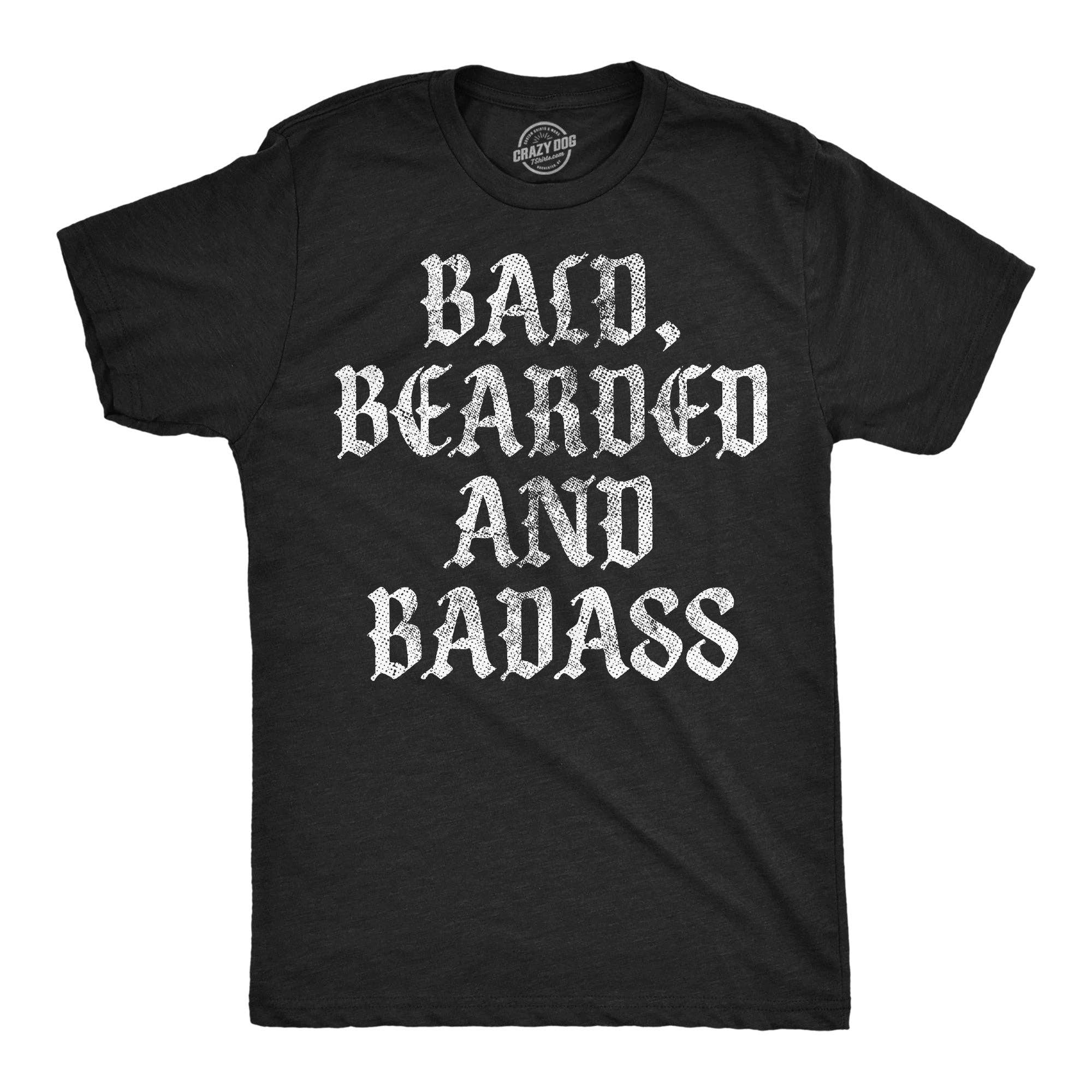 Bald Bearded and Badass Men's T Shirt