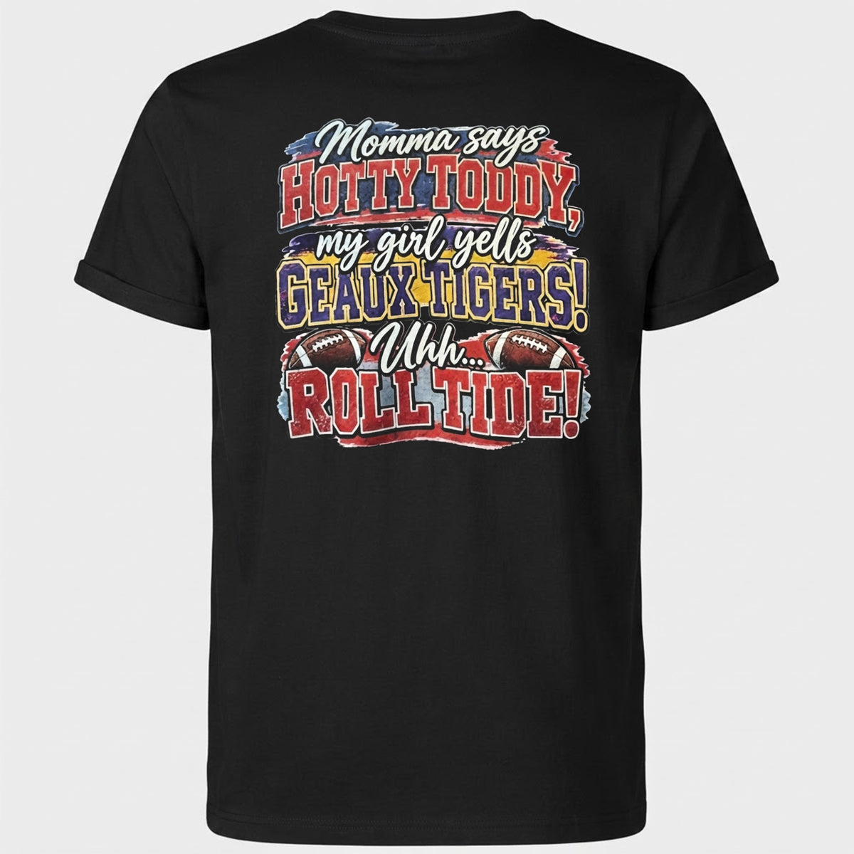 Momma Says Hotty Toddy My Girl Yells Geaux Tigers Shirt