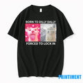 Cat Meme Born To Dilly Dally Forved To Lock In Tshirts Sweater