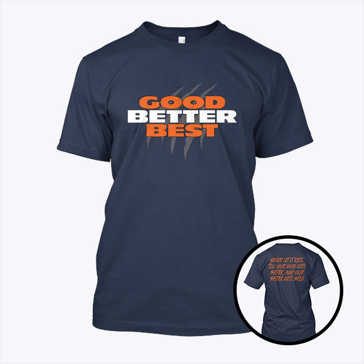 Chicago Good Better Best Never Let It Rest T Shirt