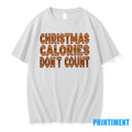 Christmas Calories Dont Count Tshirts Sweater