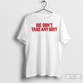 Classic Baker Mayfield Americas Qb Tampa Bay Buccaneers We Dont Take Any Shit