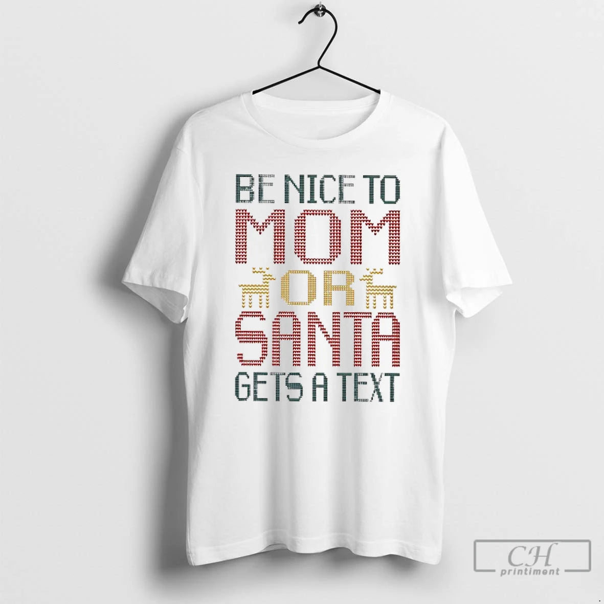 Classic Be Nice To Mom Or Santa Gets A Text T Shirts