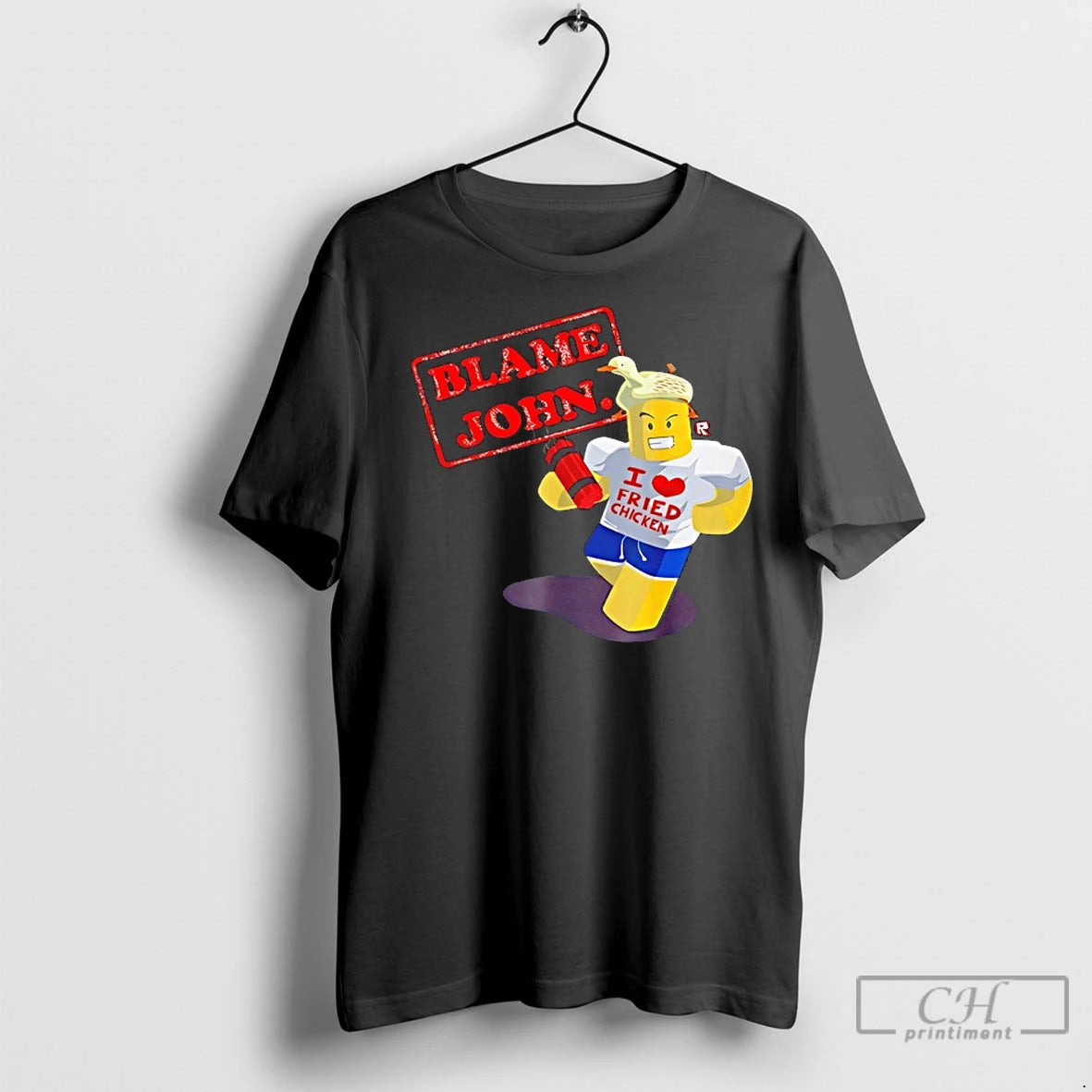 Classic Blame John I Love Fried Chicken
