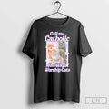 Classic Call Me Catholic The Way I Worship Cats T Shirts