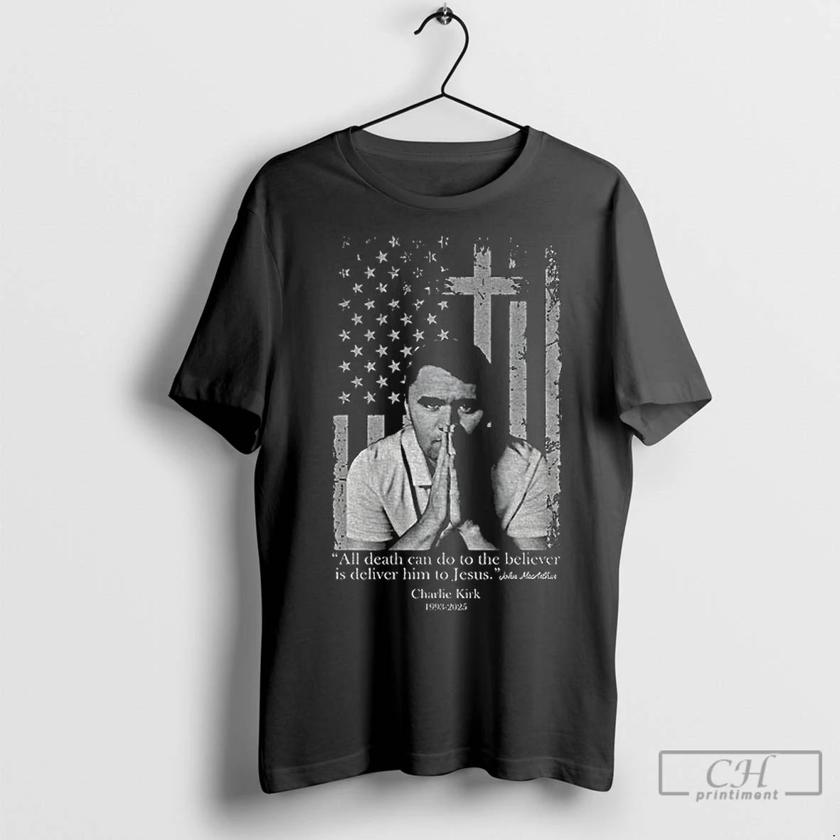 Classic Charlie Kirk American Flag 1993 2025 All Death Can Do To The Believer Is