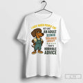 Classic Dachshund I Hate When People Say Act Like An Adult Have You Seen Adults