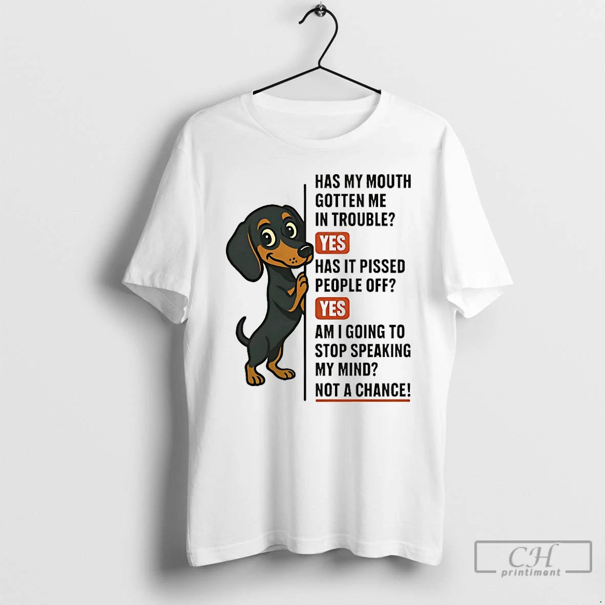 Classic Dachshund Has My Mouth Gotten Me In Trouble Yes Has It Pissed People Off