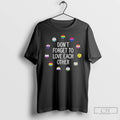 Classic Dont Forget To Love Each Other T Shirts