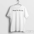 Classic Drugs Are My Life T Shirt