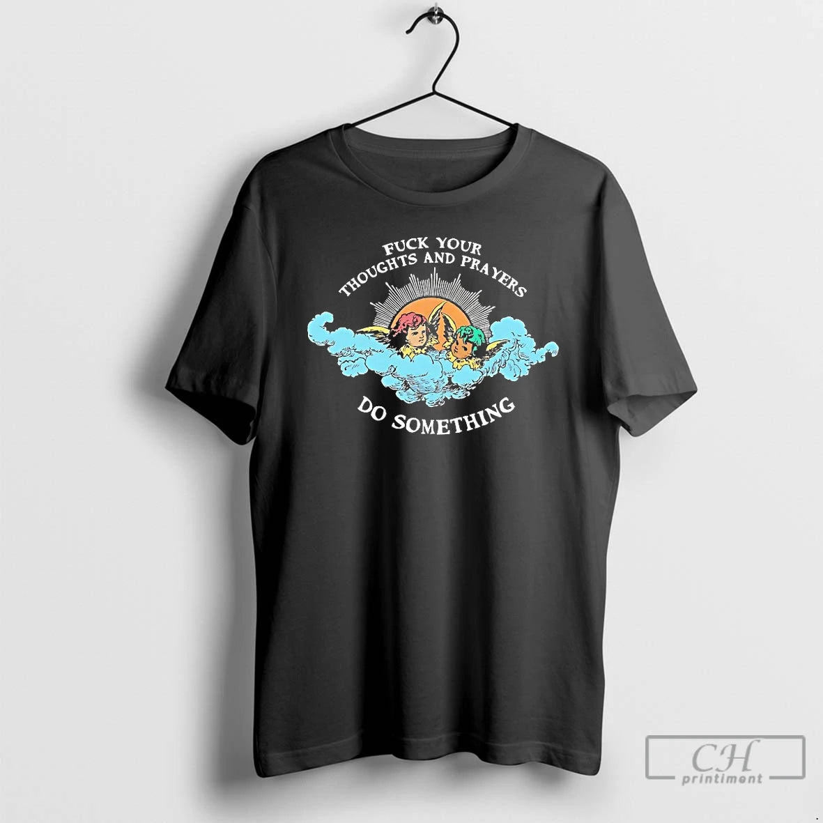 Classic Fuck Your Thoughts And Prayers Do Something T Shirts