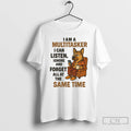 Classic German Shepherd I Am A Multitasker I Can Listen T Shirts