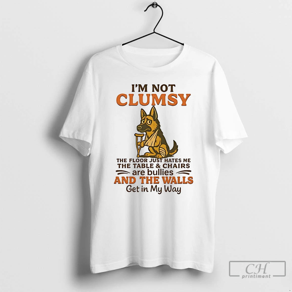 Classic German Shepherd Im Not Clumsy The Floor Just Hates Me The Table And Chairs