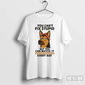 Classic German Shepherd You Cant Fix Stupid But You Can Watch It In Action On