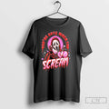 Classic Ghostface Scream Horror Movie Youre Cute When You Scream T Shirts