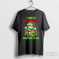 Classic Grinch I Work At Walgreens Its Fine Everythings Fine Christmas T Shirts