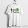 Classic Happy Tree Consider Choosing Violence T Shirts