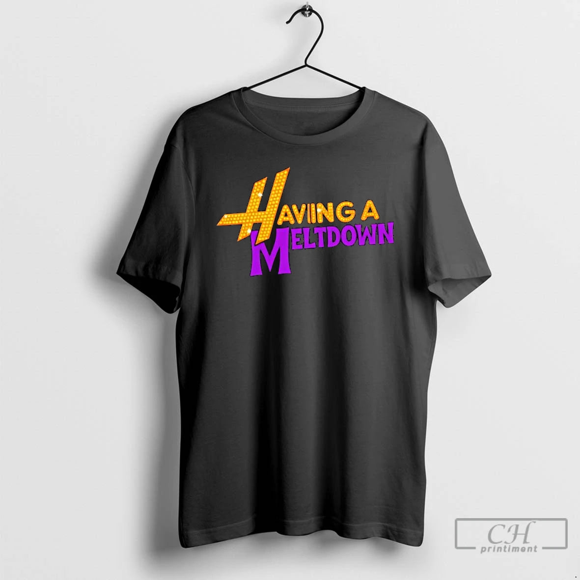 Classic Having A Meltdown T Shirts