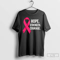 Classic Hope Strength Courage Breast Cancer 2025 T Shirts