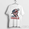 Classic I Am Charlie Kirk Statement T Shirts
