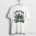 Classic I Like Them Real Thick And Sprucy Christmas Tree T Shirts