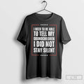 Classic I Need To Be Able To Tell My Grandchildren I Did Not Stay Silent