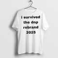 Classic I Survived The Dnp Rebrand 2025 T Shirts