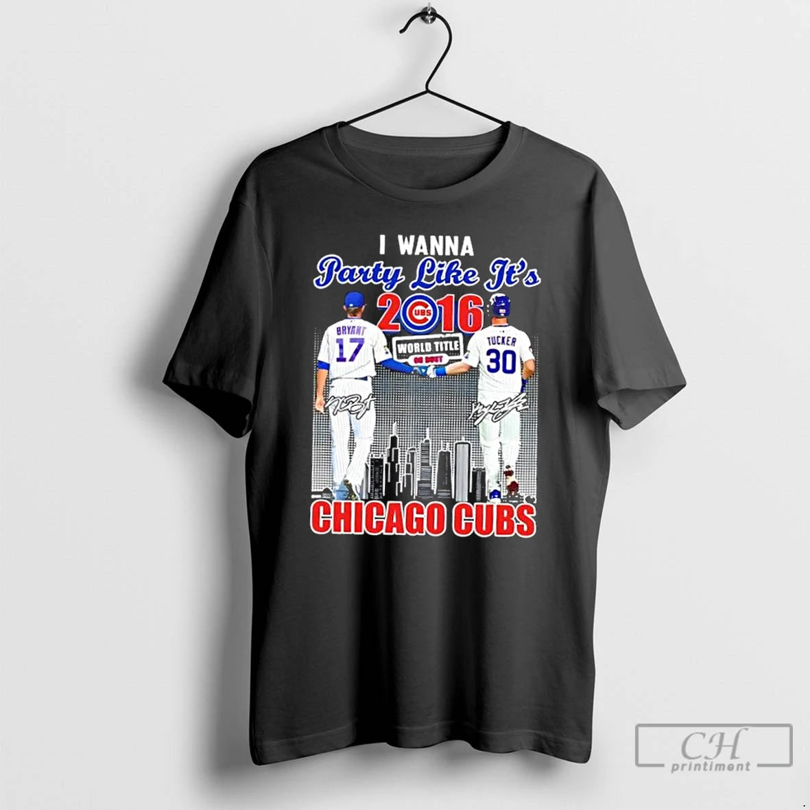 Classic I Wanna Party Like Its 2016 Chicago Cubs Bryant X Tucker Skyline T Shirts