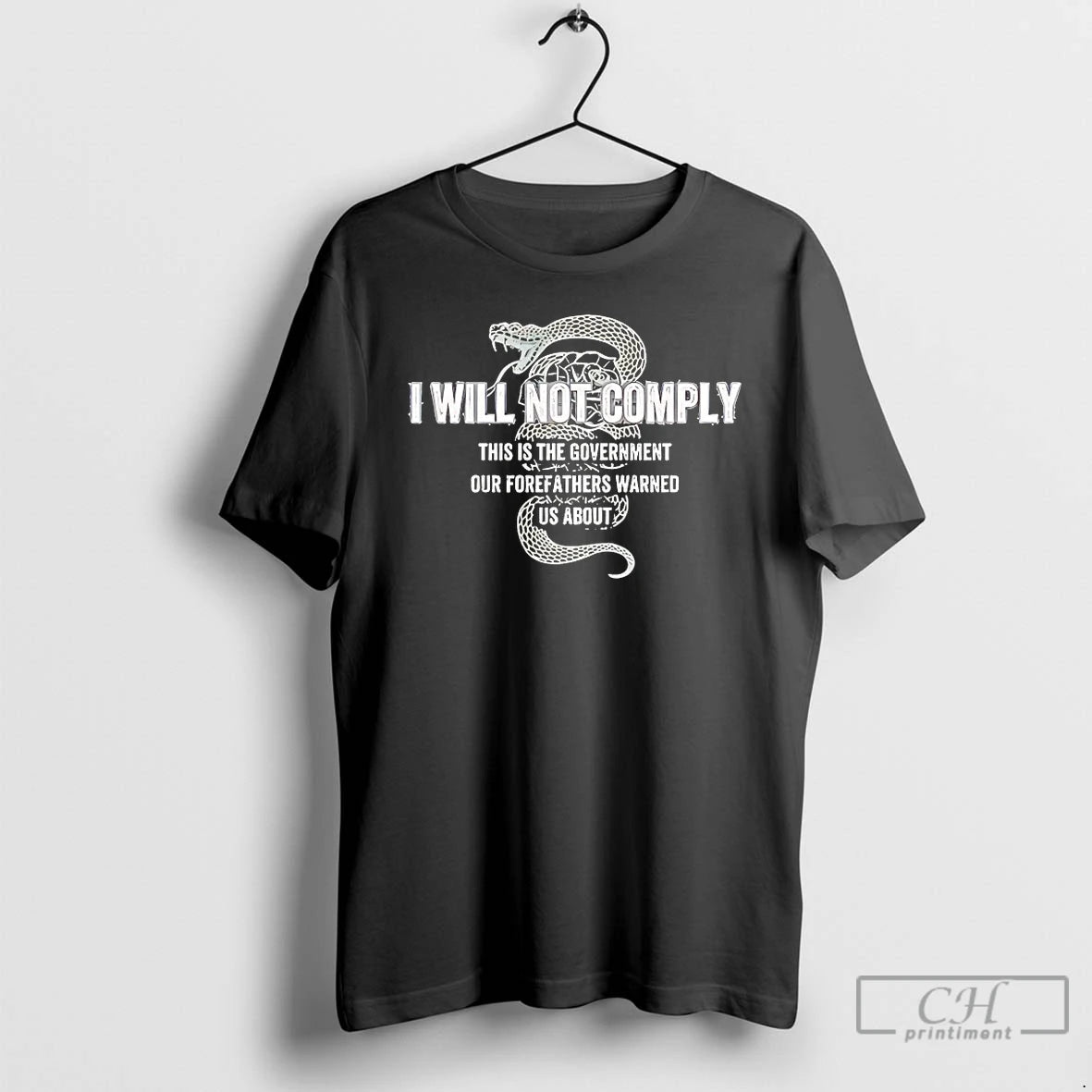 Classic I Will Not Comply This Is The Government Our Forefathers Warned Us About