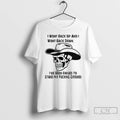 Classic I Wont Back Up And I Wont Back Down Skull T Shirts
