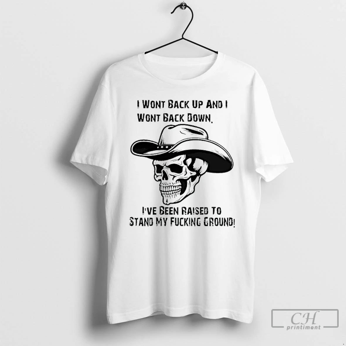 Classic I Wont Back Up And I Wont Back Down Skull T Shirts