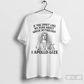 Classic If You Dont Like My Puns About Greek Mythology I Apollo Gize