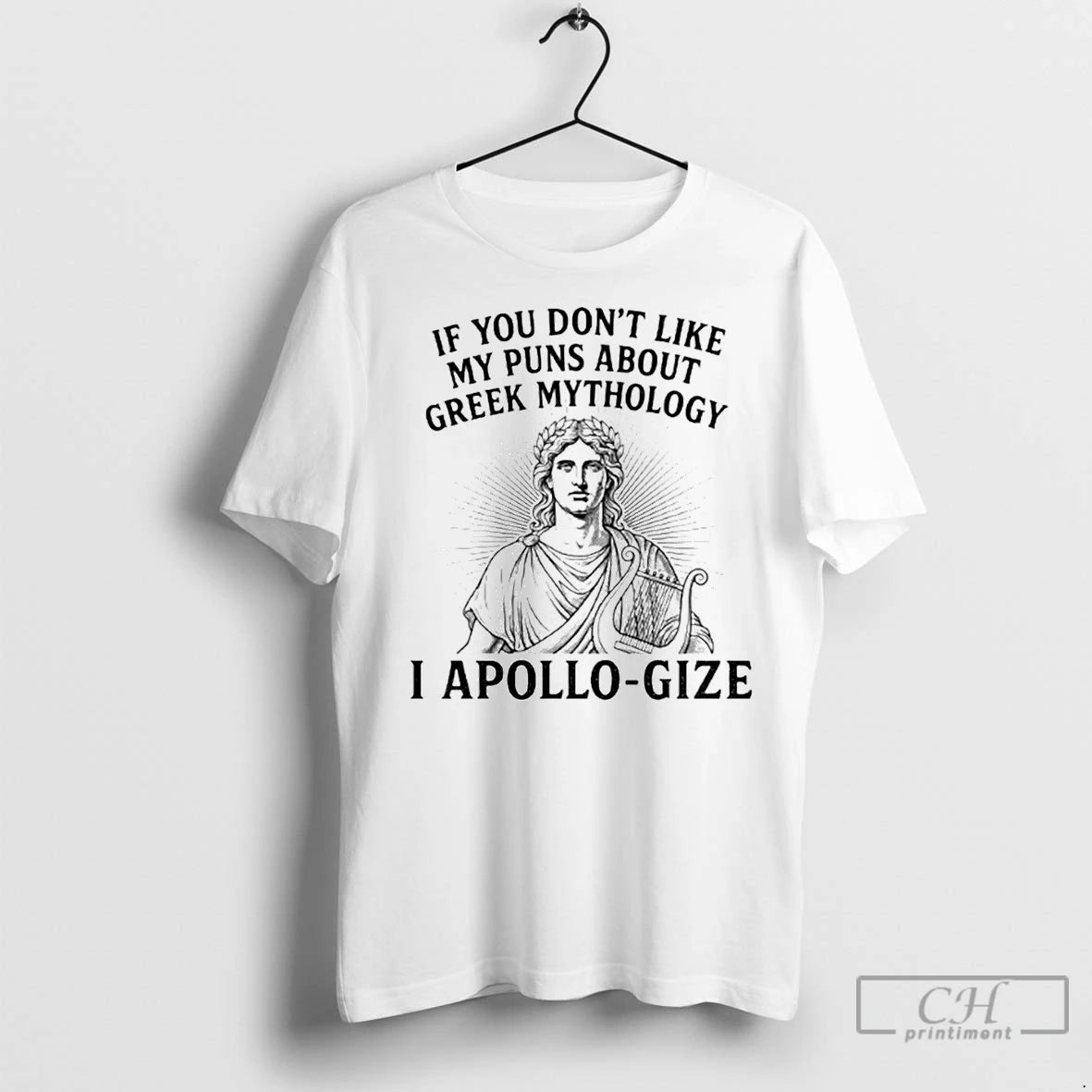 Classic If You Dont Like My Puns About Greek Mythology