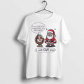 Classic If You Start Your Jingle Bells Shit Early Again I Will Cut You Santa