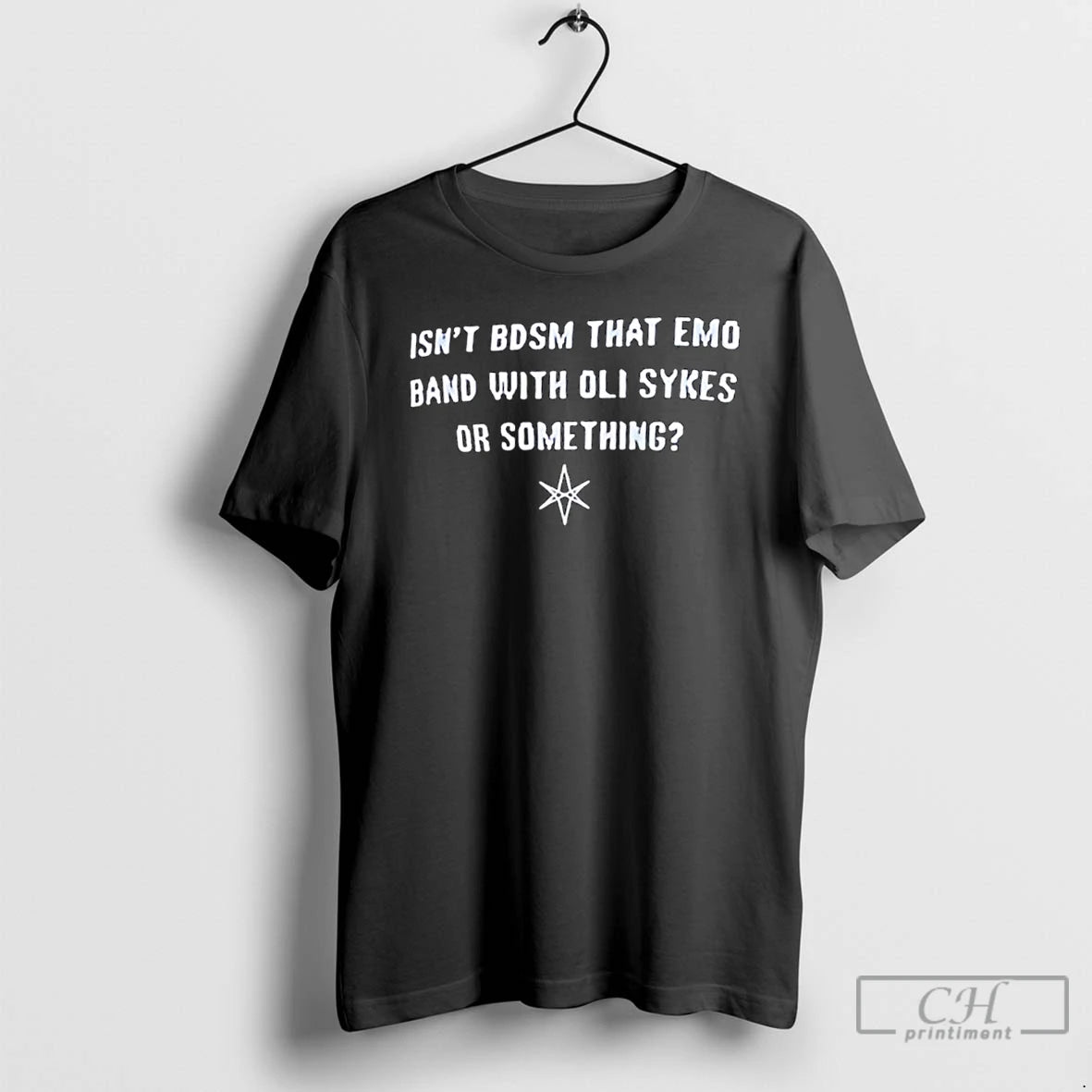 Classic Isnt Bdsm That Emo Band With Oli Sykes Or Something T Shirts
