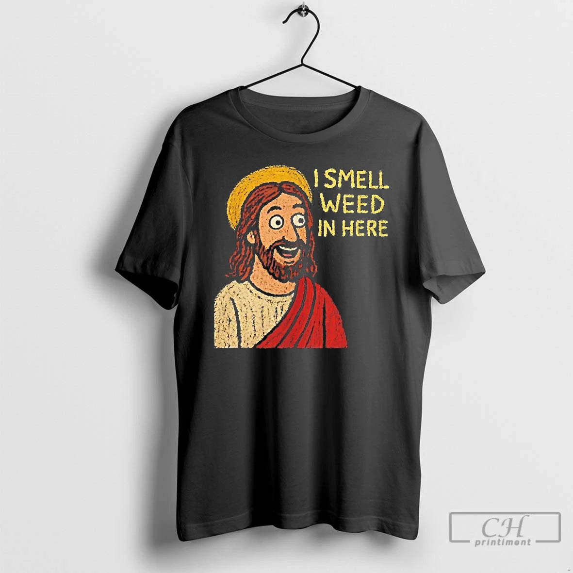 Classic Jesus I Smell Weed In Here T Shirts