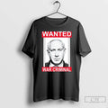 Classic Netanyahu Parody Wanted War Criminal T Shirts