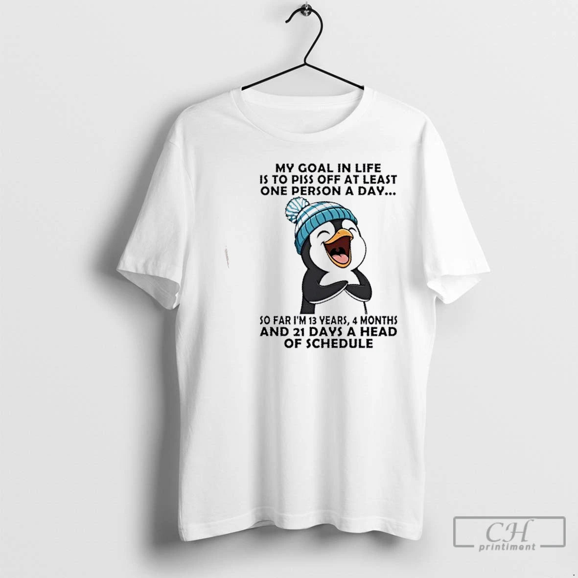 Classic Penguin My Goal In Life Is To Piss Off At Least One Person