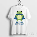 Classic Portland Frog In Frog We Trust T Shirts