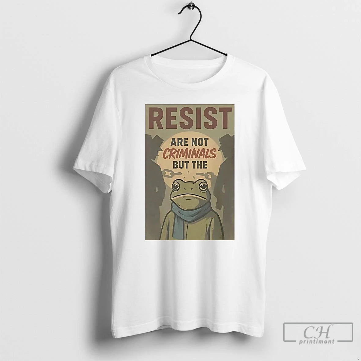 Classic Portland Frog Resist Are Not Criminals But The T Shirts