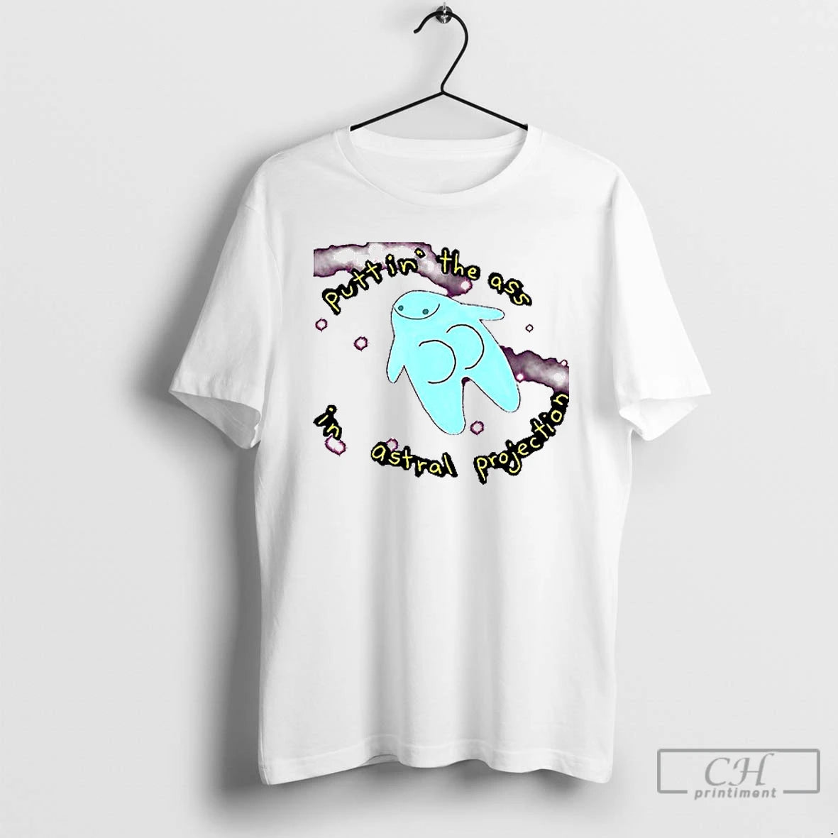 Classic Puttin The Ass In Astral Projection T Shirt