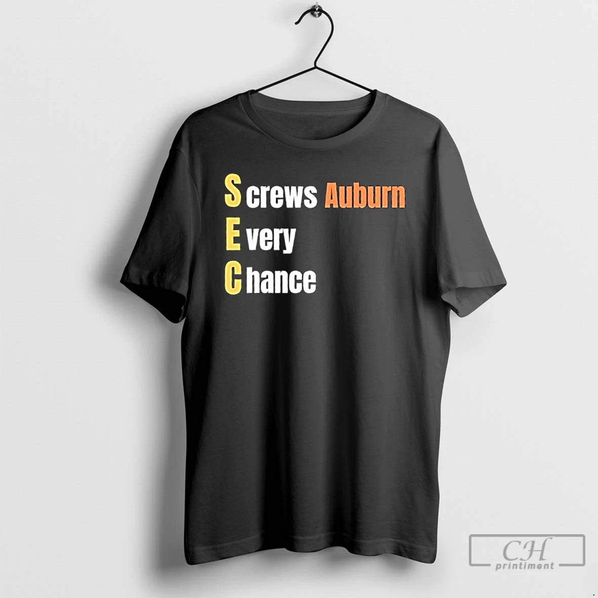 Classic Sec Screws Auburn Every Chance T Shirts