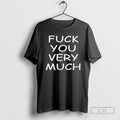 Classic Slash Fuck You Very Much T Shirts