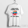 Classic Tammy Faye Bakker I Ran Into Tammy Faye At The Mall T Shirts