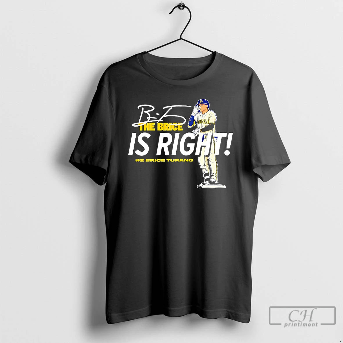 Classic The Brice Is Right Milwaukee Brewers Baseball Brice Turang 2 Signature T Shirts