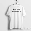 Classic The Tipsy Angel Kill Them With Kindness