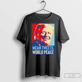 Classic Trump Mean Tweets World Peace Hope T Shirts